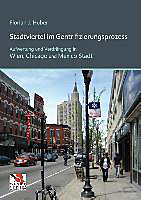 Stadtviertel im Gentrifizierungsprozess. Florian J. Huber, - Buch - Florian J. Huber,