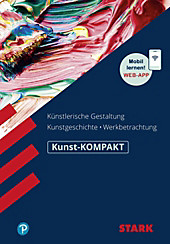 STARK Kunst-KOMPAKT - Kunstgeschichte, Künstlerische Gestaltung, Werkbetrachtung (German Edition)