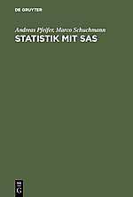 Statistik mit SAS. Marco Schuchmann, Andreas Pfeifer, - Buch - Marco Schuchmann, Andreas Pfeifer,