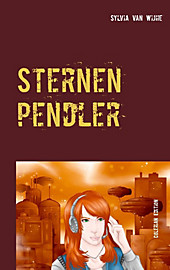 Sternenpendler - eBook - Sylvia van Wijhe,