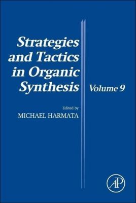 Strategies and Tactics in Organic Synthesis, Volume 9. M. Harmata, - Buch - M. Harmata,