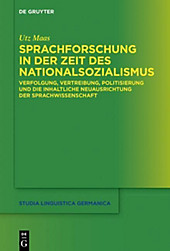 Studia Linguistica Germanica: 124 Sprachforschung in der Zeit des Nationalsozialismus - eBook - Utz Maas,