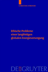 Studien zu Wissenschaft und Ethik: 2 Ethische Probleme einer langfristigen globalen Energieversorgung - eBook - Andreas Witt, Christian Streffer, Klaus Heinloth, Klaus Rumpff, Carl Friedrich Gethmann,