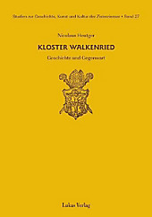 Studien zur Geschichte, Kunst und Kultur der Zisterzienser: Studien zur Geschichte, Kunst und Kultur der Zisterzienser / Kloster Walkenried - eBook - Nicolaus Heutger,