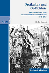 Studien zur Historischen Migrationsforschung: Festkultur und Gedächtnis - eBook - Heike Bungert,