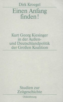 Studien zur Zeitgeschichte: 52 Einen Anfang finden! - eBook - Dirk Kroegel,
