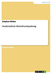 Studienarbeit: Betriebsaufspaltung - eBook - Stephan Weber,