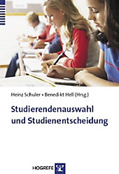 Studierendenauswahl und Studienentscheidung - eBook - Benedikt Hell, Heinz Schuler,