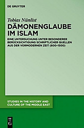 Studies in the History and Culture of the Middle East: 28 Dämonenglaube im Islam - eBook - Tobias Nünlist,