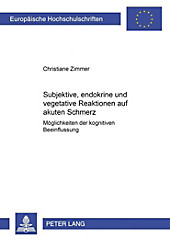 Subjektive, endokrine und vegetative Reaktionen auf akuten Schmerz. Christiane Zimmer, - Buch - Christiane Zimmer,
