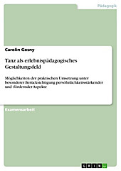 Tanz als erlebnispädagogisches Gestaltungsfeld - eBook - Carolin Gosny,