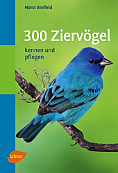 Taschenatlanten: 300 Ziervögel - eBook - Horst Bielfeld,