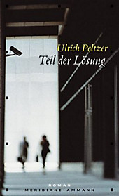 Teil der Lösung. Ulrich Peltzer, - Buch - Ulrich Peltzer,