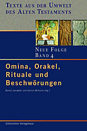 Texte aus der Umwelt des Alten Testaments. Neue Folge. (TUAT-NF): Omina, Orakel, Rituale und Beschwörungen - eBook - Peter Stein, Hans Neumann, Rosel Pientka-Hinz, Andrea Jördens, Karl Hecker, Jörg Klinger, Joachim F. Quack, Tzvi Abusch, Miriam-Rebecca Rose, Heidemarie Koch, Anne Multhoff, Daniel Schwemer, Carsten Peust, Herbert Niehr, Matthias Müller,