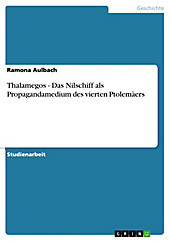Thalamegos - Das Nilschiff als Propagandamedium des vierten Ptolemäers - eBook - Ramona Aulbach,