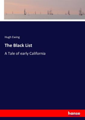 The black List. Hugh Ewing, - Buch - Hugh Ewing,