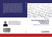 The Critical Analysis of the Foundations of Mathematics. Temur Z. Kalanov, - Buch - Temur Z. Kalanov,