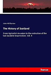 The History of Scotland. John Hill Burton, - Buch - John Hill Burton,