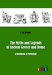 The Myths and Legends of Ancient Greece and Rome. E. M. Berens, - Buch - E. M. Berens,