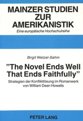 «The Novel Ends Well That Ends Faithfully». Birgit Wetzel-Sahm, - Buch - Birgit Wetzel-Sahm,