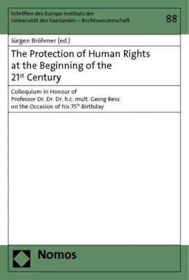 The Protection of Human Rights at the Beginning of the 21st Century.  - Buch