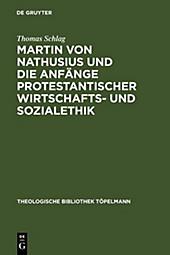 Martin von Nathusius und die Anfänge protestantischer Wirtschafts- und Sozialethik