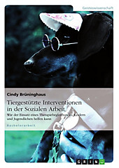 Tiergestützte Interventionen in der Sozialen Arbeit - eBook - Cindy Brüninghaus,