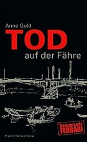Tod auf der Fähre. Anne Gold, - Buch - Anne Gold,