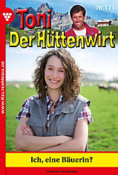Toni der Hüttenwirt: 171 Toni der Hüttenwirt 171 - Heimatroman - eBook - Friederike von Buchner,