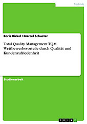 Total Quality Management TQM - Ein Qualitätsmanagementkonzept - eBook - Boris Bickel, Marcel Schuster,