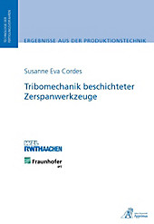 Tribomechanik beschichteter Zerspanwerkzeuge - eBook - Susanne Eva Cordes,