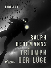 Triumph der Lüge - eBook - Ralph Herrmanns,