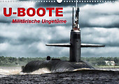 U-Boote - Militärische Ungetüme (Wandkalender 2021 DIN A3 quer) - Kalender