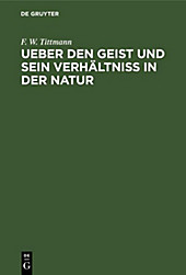 Ueber den Geist und sein Verhältniß in der Natur - eBook - F. W. Tittmann,