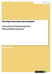 Umweltverschmutzung und Wirtschaftswachstum - eBook - Christoph Alexander Heinrichsdorff,