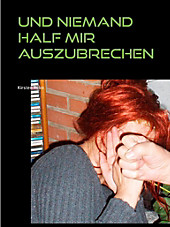 Und niemand half mir auszubrechen - eBook - Kirsten Reko,