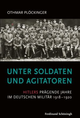 Unter Soldaten und Agitatoren - eBook - Othmar Plöckinger,