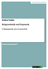 Unterrichtsentwurf. Religionskritik und Popmusik - eBook - Andrea Tauber,
