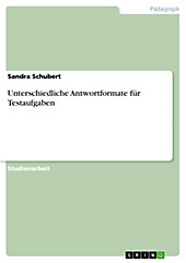 Unterschiedliche Antwortformate für Testaufgaben - eBook - Sandra Schubert,