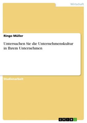 Untersuchen Sie die Unternehmenskultur in Ihrem Unternehmen - eBook - Ringo Müller,