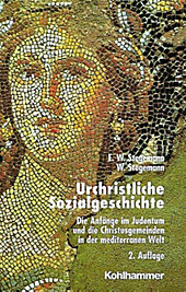 Urchristliche Sozialgeschichte. Wolfgang Stegemann, Ekkehard W. Stegemann, - Buch - Wolfgang Stegemann, Ekkehard W. Stegemann,