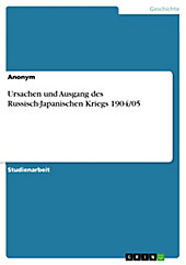 Ursachen und Ausgang des Russisch-Japanischen Kriegs 1904/05 - eBook - Simon Brößner,