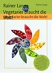 Vegetarier braucht die Welt! - eBook