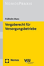 Vergaberecht für Versorgungsbetriebe. Fridhelm Marx, - Buch - Fridhelm Marx,