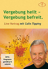Vergebung heilt - Vergebung befreit - DVD, Filme - Colin C. Tipping,
