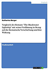 Vergleich des Romans 'The Blackwater Lightship' mit seiner Verfilmung in Bezug auf die thematische Verschiebung und ihre Wirkung Katharina Berger Auth