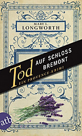 Verlaque und Bonnet ermitteln: 1 Tod auf Schloss Bremont - eBook - Mary L. Longworth,