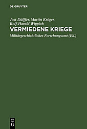 Vermiedene Kriege - eBook - Rolf-Harald Wippich, Martin Kröger, Jost Dülffer,