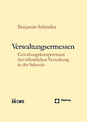 Verwaltungsermessen. Benjamin Schindler, - Buch - Benjamin Schindler,