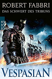 Vespasian: 1 Vespasian: Das Schwert des Tribuns - eBook - Robert Fabbri,